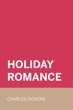 Holiday Romance (eBook, ePUB) - Dickens, Charles