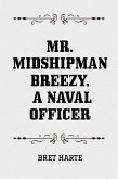 Mr. Midshipman Breezy, a Naval Officer (eBook, ePUB)