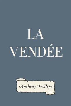 La Vendée (eBook, ePUB) - Trollope, Anthony