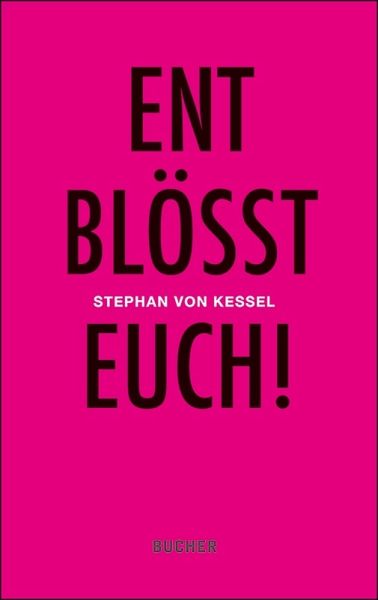 Entblösst Euch! (eBook, ePUB) Entblösst Euch! (eBook, ePUB)