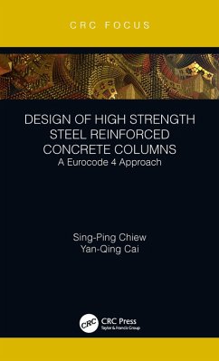 Design of High Strength Steel Reinforced Concrete Columns (eBook, ePUB) - Chiew, Sing-Ping; Cai, Yanqing