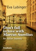 Don't Fall In Love With Marcus Aurelius (eBook, ePUB)