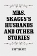 Mrs. Skaggs's Husbands and Other... - Bild 1