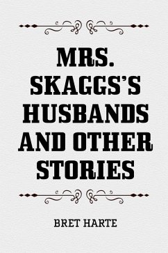 Cover Mrs. Skaggs's Husbands and Other Stories (eBook, ePUB)