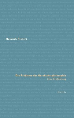 Die Probleme der Geschichtsphilosophie (eBook, ePUB) - Rickert, Heinrich