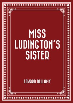 Miss Ludington's Sister (eBook, ePUB) - Bellamy, Edward