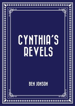 Cynthia's Revels (eBook, ePUB) - Jonson, Ben