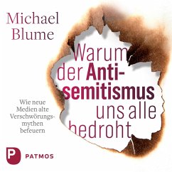 Warum der Antisemitismus uns alle bedroht (MP3-Download) - Blume, Michael