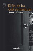 El fin de las dulces mentiras (eBook, ePUB)