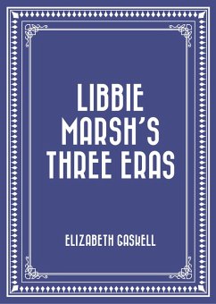 Cover Libbie Marsh's Three Eras (eBook, ePUB)