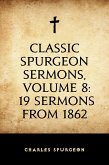 Classic Spurgeon Sermons, Volume 8: 19 Sermons from 1862 (eBook, ePUB)