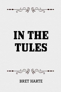 In the Tules (eBook, ePUB) - Harte, Bret