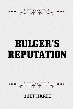 Bulger's Reputation (eBook, ePUB) - Harte, Bret