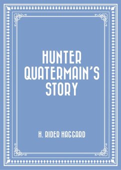 Cover Hunter Quatermain's Story (eBook, ePUB)