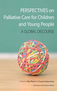 Perspectives on Palliative Care for Children and Young People (eBook, ePUB) - Pfund, Rita; Kerry-Fowler, Susan