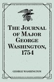 The Journal of Major George Washington, 1754 (eBook, ePUB)