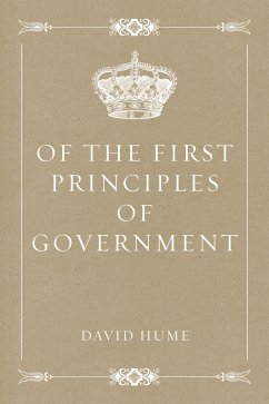 Of the First Principles of Government (eBook, ePUB) - Hume, David