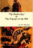 The Border Spy & The Prisoner of the Mill