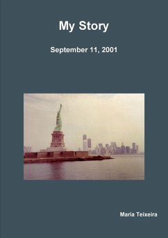 My Story (September 11, 2001) - Teixeira, Maria