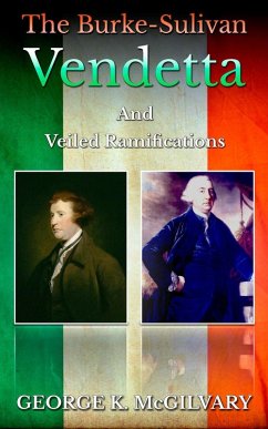 The Burke-Sulivan Vendetta: And veiled Ramifications (eBook, ePUB) - McGilvary, George