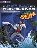 The Whirlwind World of Hurricanes with Max Axiom, Super Scientist: 4D an Augmented Reading Science Experience