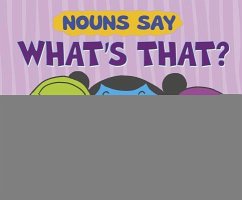 Nouns Say What's That? - Dahl, Michael