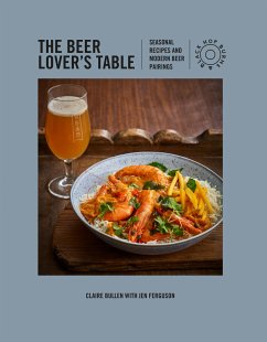 The Beer Lover's Table (eBook, ePUB) - Bullen, Claire; Ferguson, Jen