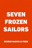 Seven Frozen Sailors (eBook, ePUB)