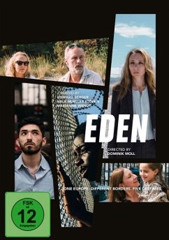 Eden - Ein Europa. Mehrere Grenzen. Fünf Schicksale.