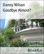 Goodbye Almost? (eBook, ePUB) - Bild 1