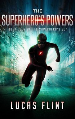 The Superhero's Powers (The Superhero's Son, #4) (eBook, ePUB) - Flint, Lucas