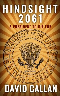 Hindsight 2061 (eBook, ePUB) - Callan, David Hindsight 2061 (eBook, ePUB) - Callan, David