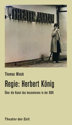 Regie: Herbert König (eBook, ePUB) - Wieck, Thomas