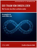 Der Traum vom ewigen Leben (eBook, ePUB)