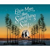 Elsie Mae Has Something to Say (Unabridged) (MP3-Download)