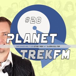 Planet Trek fm #28 - Die ganze Welt von Star Trek (MP3-Download) - Sülter, Björn