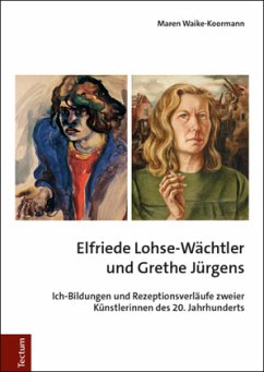 Elfriede Lohse-Wächtler und Grethe Jürgens - Waike-Koormann, Maren