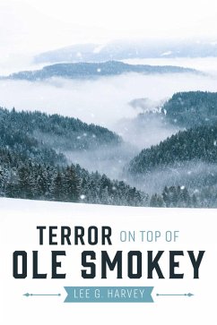 Terror on Top of Ole Smokey (eBook, ePUB) - Harvey, Lee G.