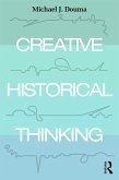 Creative Historical Thinking (eBook, ePUB)