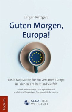 Guten Morgen, Europa! - Rüttgers, Jürgen