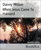 When Jesus Came To Harvard (eBook, ePUB)