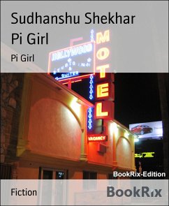 Pi Girl (eBook, ePUB) - Shekhar, Sudhanshu