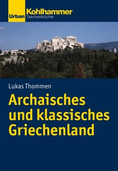 Archaisches und klassisches Griechenland (eBook, ePUB) - Thommen, Lukas
