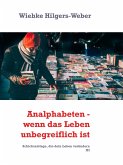 Analphabeten - wenn das Leben unbegreiflich ist (eBook, ePUB)