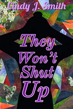They Won't Shut Up (Jasmine's Wish, #2) (eBook, ePUB) - Smith, Cindy J.