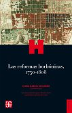 Las reformas borbónicas, 1750-1808 (eBook, ePUB)