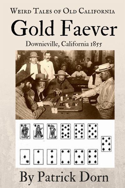 Gold Faever (Weird Tales of Old California) (eBook, ePUB)