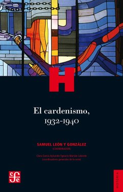Cover El cardenismo, 1932-1940 (eBook, ePUB)