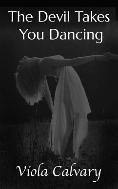 The Devil Takes You Dancing (eBook, ePUB) - Calvary, Viola