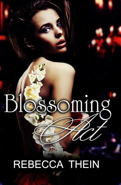 Blossoming Act (eBook, ePUB) - Thein, Rebecca